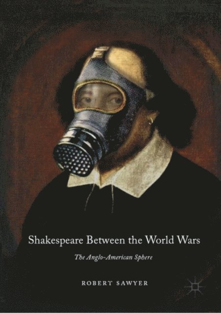 Robert Sawyer - Shakespeare Between the World Wars, E-bok