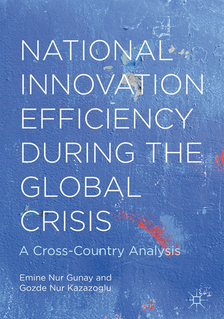 Gozde Nur Kazazoglu, Emine Nur Gunay - National Innovation Efficiency During the Global Crisis, E-bok. Tillgänglighet: Lägg i varukorg