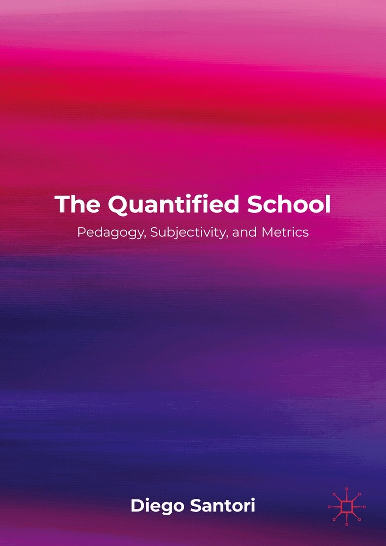 Diego Santori - Quantified School, Inbunden. Tillgänglighet: Lägg i varukorg
