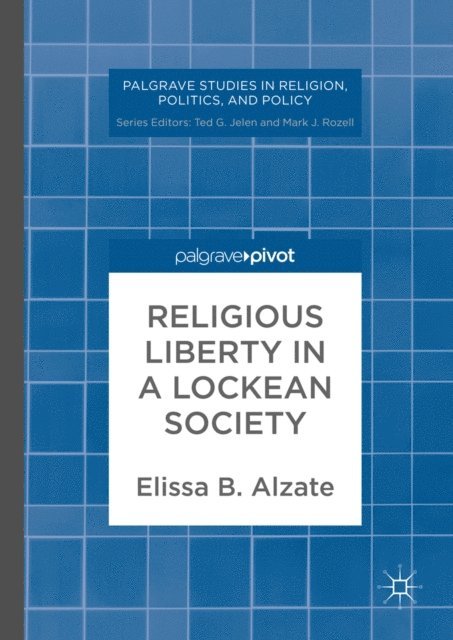 Elissa B. Alzate - Religious Liberty in a Lockean Society, E-bok
