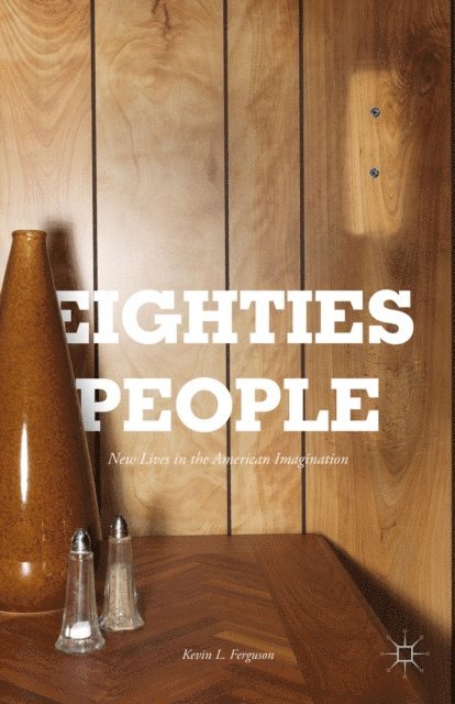 Kevin L. Ferguson - Eighties People, E-bok