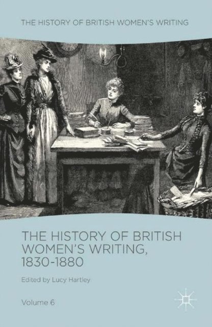 Lucy Hartley - History of British Women's Writing, 1830-1880, E-bok