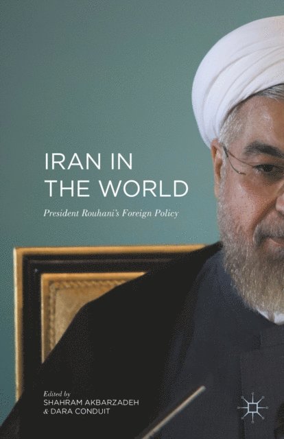 Dara Conduit, Shahram Akbarzadeh - Iran in the World, E-bok. Tillgänglighet: Lägg i varukorg