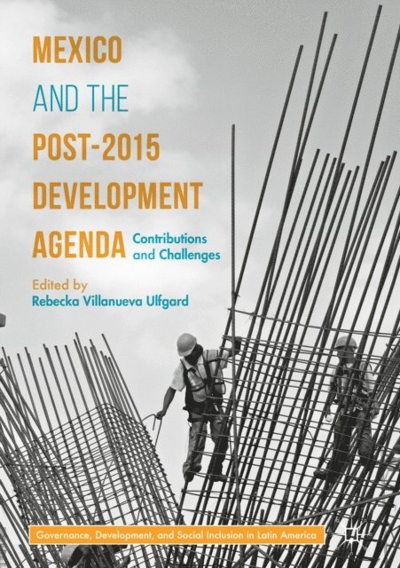 Rebecka Villanueva Ulfgard - Mexico and the Post-2015 Development Agenda, E-bok