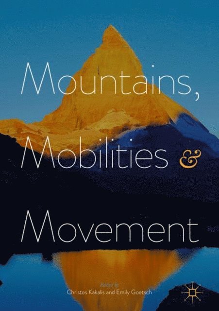 Emily Goetsch, Christos Kakalis - Mountains, Mobilities and Movement, E-bok