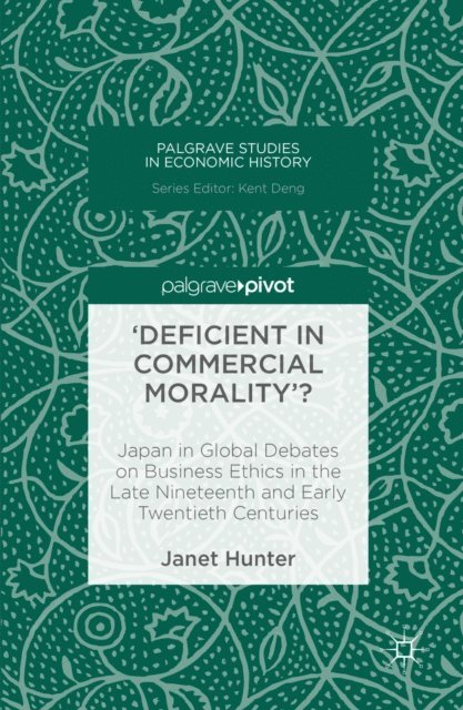 Janet Hunter - 'Deficient in Commercial Morality'?, E-bok