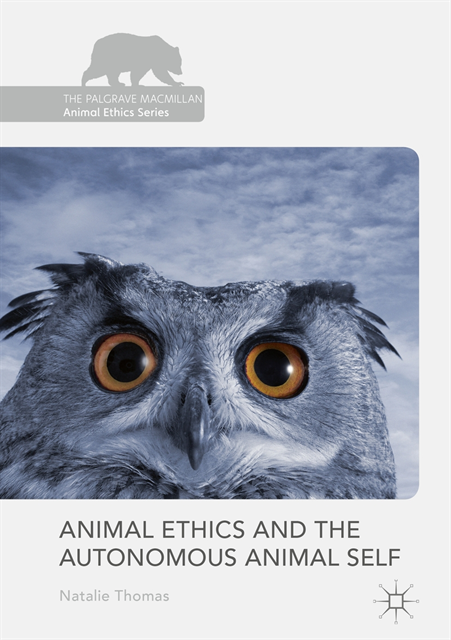 Natalie Thomas - Animal Ethics and the Autonomous Animal Self, E-bok