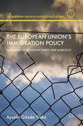 The European Unions Immigration Policy