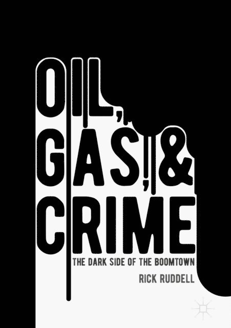 Rick Ruddell - Oil, Gas, and Crime, E-bok