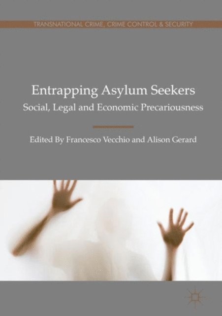 Alison Gerard, Francesco Vecchio - Entrapping Asylum Seekers, E-bok