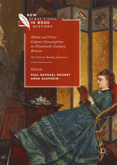Anna Gasperini, Paul Raphael Rooney - Media and Print Culture Consumption in Nineteenth-Century Britain, E-bok