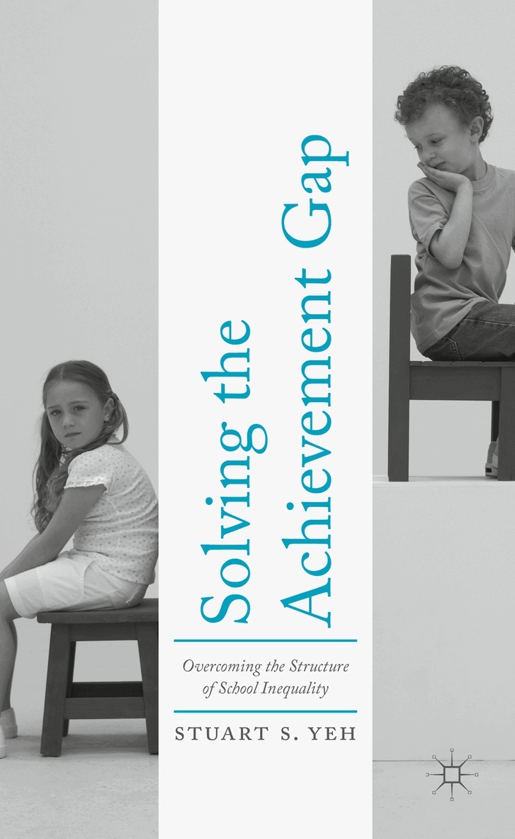 Stuart S. Yeh - Solving the Achievement Gap, Häftad. Tillgänglighet: Lägg i varukorg
