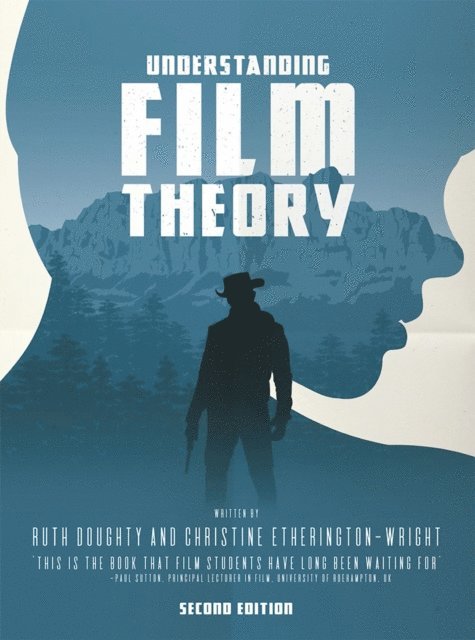 Ruth Doughty, Christine Etherington-Wright - Understanding Film Theory, E-bok