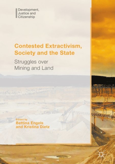 Kristina Dietz, Bettina Engels - Contested Extractivism, Society and the State, E-bok