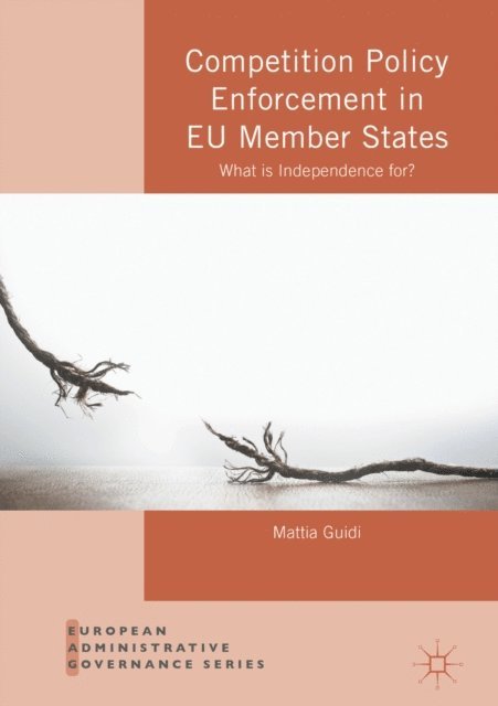 Mattia Guidi - Competition Policy Enforcement in EU Member States, E-bok