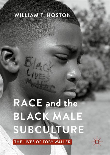 William T. Hoston - Race and the Black Male Subculture, E-bok