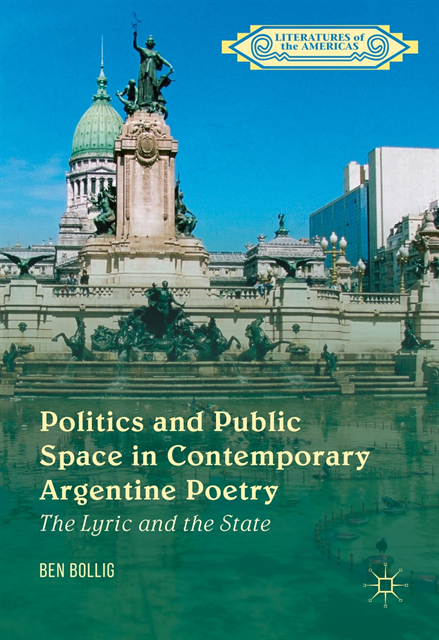 Ben Bollig - Politics and Public Space in Contemporary Argentine Poetry, E-bok