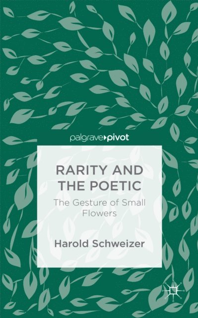 Harold Schweizer - Rarity and the Poetic, E-bok