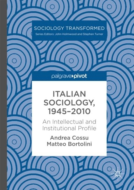 Matteo Bortolini, Andrea Cossu - Italian Sociology,1945-2010, E-bok