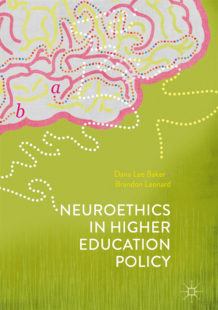 Brandon Leonard, Dana Lee Baker - Neuroethics in Higher Education Policy, E-bok