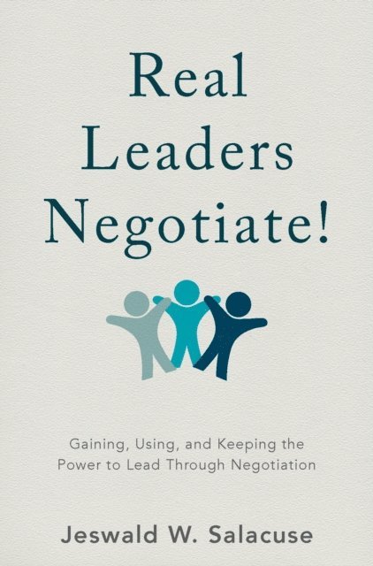 Jeswald W. Salacuse - Real Leaders Negotiate!, E-bok