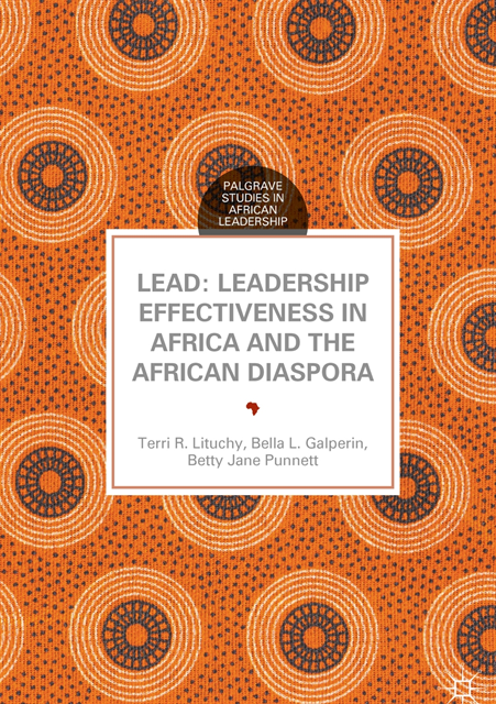 Betty Jane Punnett, Bella L. Galperin, Terri R. Lituchy - LEAD: Leadership Effectiveness in Africa and the African Diaspora, E-bok