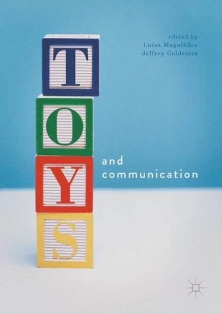 Jeffrey Goldstein, Luisa Magalhaes - Toys and Communication, E-bok