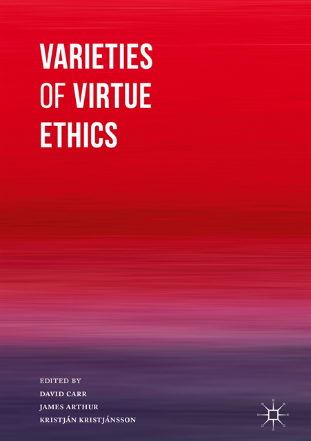 Kristjan Kristjansson, James Arthur, David Carr - Varieties of Virtue Ethics, E-bok