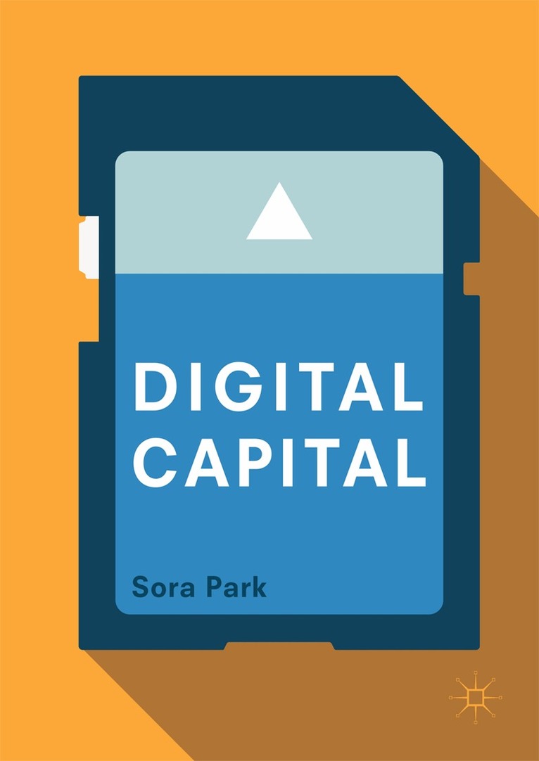 Sora Park - Digital Capital, Inbunden