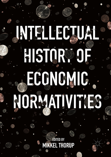Mikkel Thorup - Intellectual History of Economic Normativities, E-bok