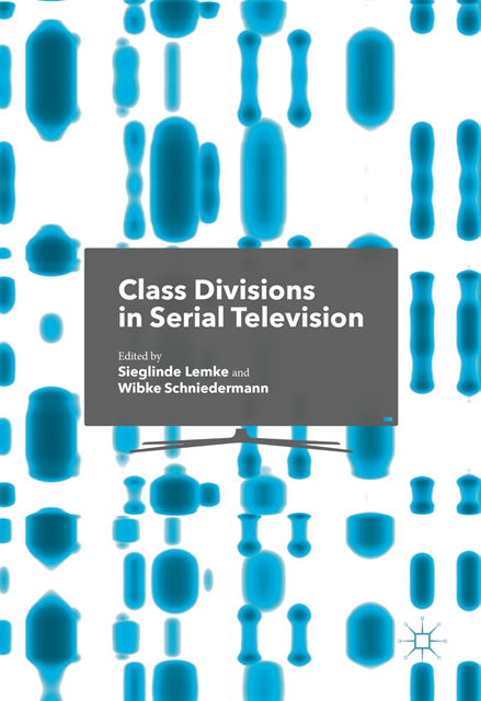 Wibke Schniedermann, Sieglinde Lemke - Class Divisions in Serial Television, E-bok