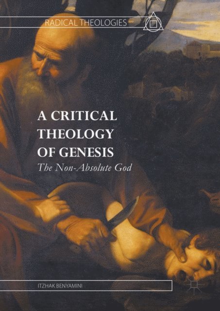 Itzhak Benyamini - Critical Theology of Genesis, E-bok