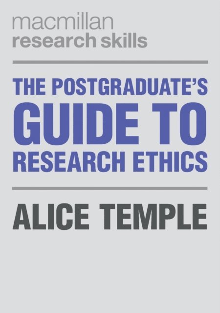 Alice Temple - Postgraduate's Guide to Research Ethics, E-bok