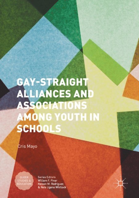Cris Mayo - Gay-Straight Alliances and Associations among Youth in Schools, E-bok