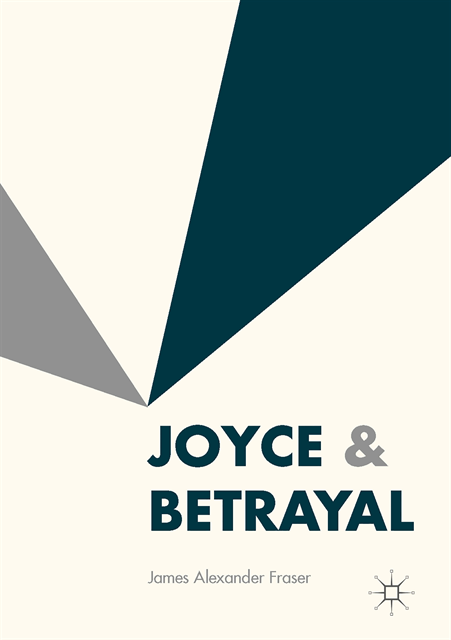 James Alexander Fraser - Joyce & Betrayal, E-bok