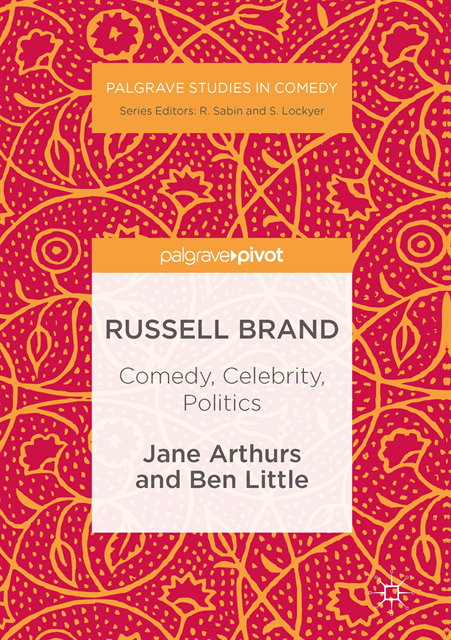 Ben Little, Jane Arthurs - Russell Brand: Comedy, Celebrity, Politics, E-bok