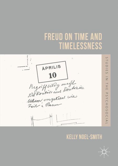 Kelly Noel-Smith - Freud on Time and Timelessness, E-bok