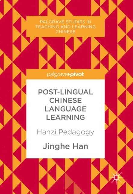 Jinghe Han - Post-Lingual Chinese Language Learning, E-bok