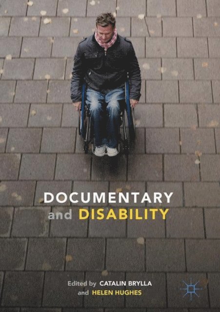 Helen Hughes, Catalin Brylla - Documentary and Disability, E-bok