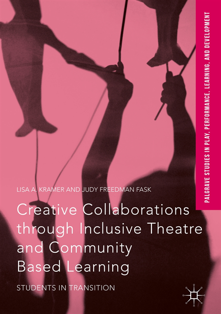 Judy Freedman Fask, Lisa A. Kramer - Creative Collaborations through Inclusive Theatre and Community Based Learning, E-bok
