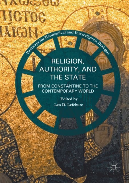 Leo D. Lefebure - Religion, Authority, and the State, E-bok