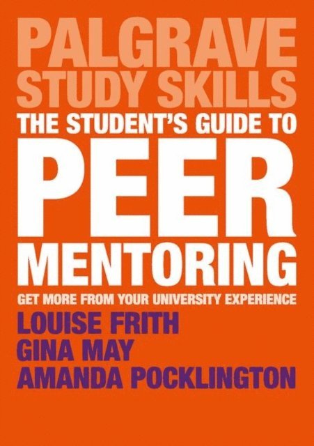 Louise Frith, Gina May, Amanda Pocklington - Student's Guide to Peer Mentoring, E-bok. Tillgänglighet: Lägg i varukorg