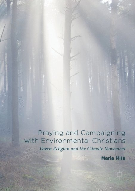 Maria Nita - Praying and Campaigning with Environmental Christians, E-bok
