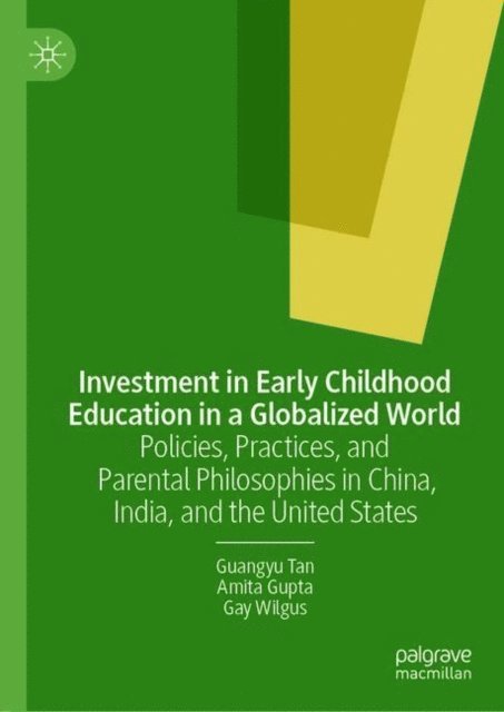 Gay Wilgus, Amita Gupta, Guangyu Tan - Investment in Early Childhood Education in a Globalized World, E-bok