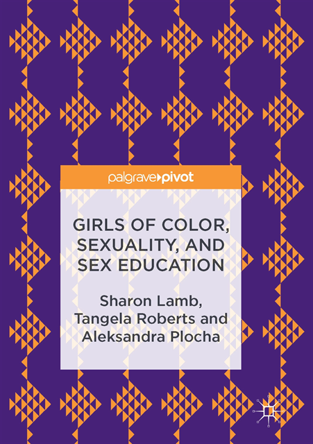 Aleksandra Plocha, Tangela Roberts, Sharon Lamb - Girls of Color, Sexuality, and Sex Education, E-bok