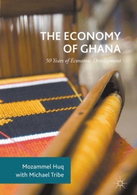 Michael Tribe, Mozammel Huq - Economy of Ghana, E-bok