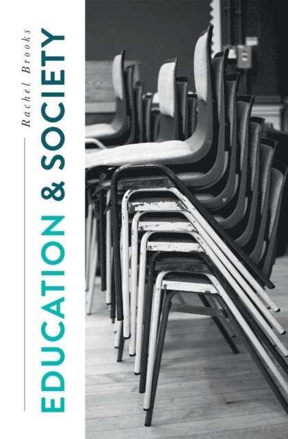 Rachel Brooks - Education and Society, E-bok