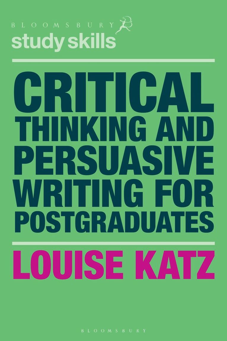 Louise Katz - Critical Thinking and Persuasive Writing for Postgraduates, Häftad