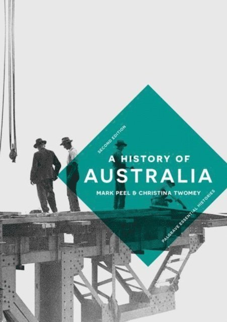 Mark Peel, Christina Twomey - History of Australia, E-bok
