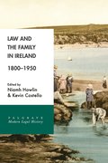 Law and the Family in Ireland, 18001950